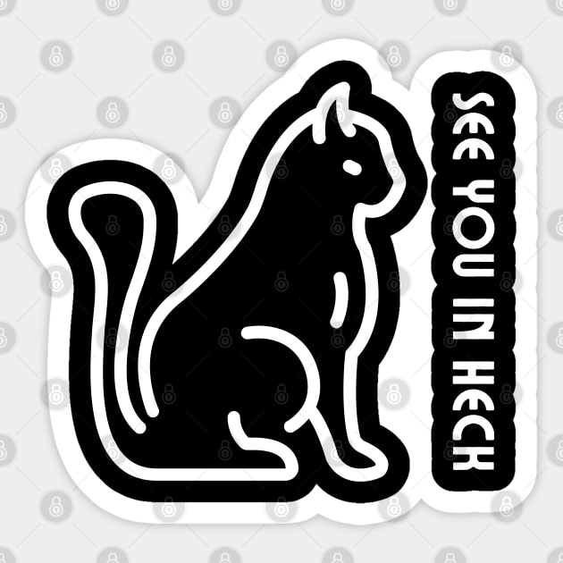 See you in heck cat Sticker by Syntax Wear